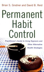 PERMANENT HABIT CONTROL PRACTITIONER'S GUIDE TO USING HYPNOSIS AND OTHER ALTERNATIVE HEALTH STRATEG