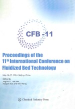 PROCEEDINGS OF THE 11TH INTERNATIONAL CONFERENCE ON FLUIDIZED BED TECHNOLOGY MAY 14-17 2014 BEIJING