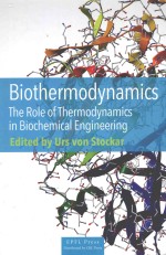 BIOTHERMODYNAMICS THE ROLE OF THERMODYNAMICS IN BIOCHEMICAL ENGINEERING