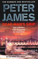 PETER JAMES DEAD MAN'S GRIP ONE MISTAKE TWO MURDERS NO REMORSE