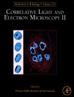 METHODS IN CELL BIOLOGY CORRELATIVE LIGHT AND ELECTRON MICROSCOPY II VOLUME 124