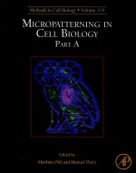 METHODS IN CELL BIOLOGY MICROPATTERNING IN CELL BIOLOGY PART A VOLUME 119