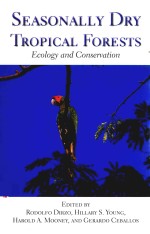 SEASONALLY DRY TROPICAL FORESTS ECOLOGY AND CONSERVATION