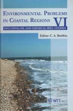 ENVIRONMENTAL PROBLEMS IN COASTAL REGIONS VI INCLUDING OIL SPILL STUDIES