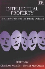 INTELLECTUAL PROPERTY THE MANY FACES OF THE PUBLIC DOMAIN