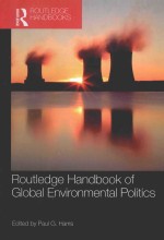 ROUTLEDGE HANDBOOK OF GLOBAL ENVIRONMENTAL POLITICS