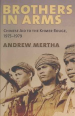 Brothers in Arms：Chinese Aid to the Khmer Rouge，1975-1979