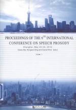 PROCEEDINGS OF THE 6TH INTERNATIONAL CONFERENCE ON SPEECH PROSODY SHANGHAI，MAY 22-25，2012 VOLUME I