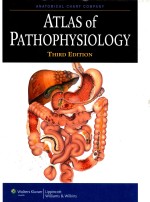 ATLAS OF PATHOPHYSIOLOGY THIRD EDITION