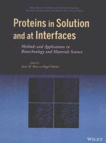 PROTEINS IN SOLUTION AND AT INTERFACES：METHODS AND APPLICATIONS IN BIOTECHNOLOGY AND MATERIALS SCIEN