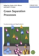 GREEN SEPARATION PROCESSES FUNDAMENTALS AND APPLICATIONS