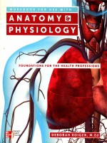 WORKBOOK FOR USE WITH ANATOMY & PHYSIOLOGY FOUNDATIONS FOR THE HEALTH PROFESSIONS