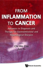 FROM INFLAMMATION TO CANCER ADVANCES IN DIAGNOSIS AND THERAPY FOR GASTROINTESTINAL AND HEPATOLOGICA