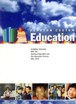 PEARSON CUSTOM EDUCATION CREIGHTON UNIVERSITY EDU 103 AMERICAN EDUCATION AND THE INTERACTIVE PROESS