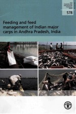 FAO FISHERIES AND AQUACULTURE TECHNICAL PAPER 578 FEEDING AND FEED MANAGEMENT OF INDIAN MAJOR CARPS