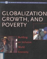 GLOBALIZATION，GROWTH，AND POVERTY：BUILEING AN INCLUSIVE WORLD ECONOMY