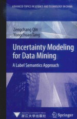 UNCERTAINTY MODELING FOR DATA MINING A LABEL SEMANTICS APPROACH WITH61 FIGURES