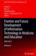 FRONTIER AND FUTURE DEVELOPMENT OF INFORMATION TECHNOLOGY IN MEDICINE AND EDUCATION ITME 2013 VOLU