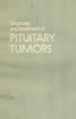 DIAGNOSIS AND TREATMENT OF PITUTIARY TUMORS