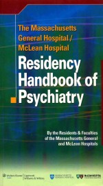 THE MASSACHUSETTS GENERAL HOSPITAL/MCLEAN HOSPITAL RESIDENCY HANDBOOK OF PSYCHIATRY