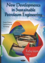 New Developments in Sustainable Petroleum Engineering