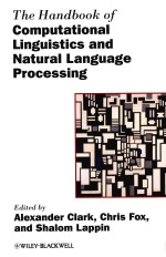 The Handbook of Computational Linguistics and Natural Language Processing