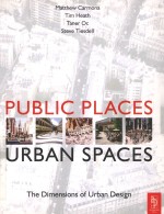 PUBLIC PLACES-URBAN SPACES THE DIMENSIONS OF URBAN DESIGN