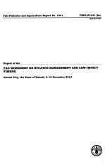 FAO FISHERIES AND AQUACULTURE REPORT NO.1041 REPORT OF THE FAO WORKSHOP ON BYCATCH MANAGEMENT AND LO