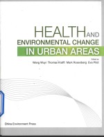 HEALTH AND ENVIRONMENTAL CHANGE IN URBAN AREAS