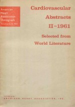 CARDIOVASCULAR ABSTRACTS Ⅱ1961 SELECTED FROM WORLD LITERATURE