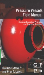 PRESSURE VESSELS FIELD MANUAL COMMON OPERATING PROBLEMS AND PRACTICAL SOLUTIONS