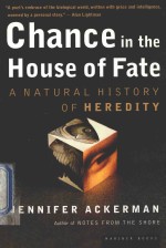 Chance in the House of Fate:A Natural History of Heredity