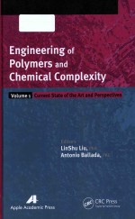 ENGINEERING OF POLYMERS AND CHEMICAL COMPLEXITY VOLUME 1: CURRENT STATE OF THE ART AND PERSPECTIVES