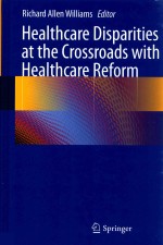 HEALTHCARE DISPARITIES AT THE CROSSROADS WITH HEALTHCARE REFORM