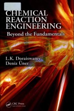 CHEMICAL REACTION ENGINEERING BEYOND THE FUNDAMENTALS[PDF电子书版本下载]-书葵网