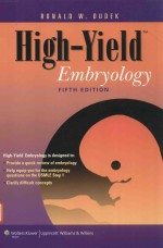 HIGH-YIELD EMBRYOLOGY FIFTH EDITION