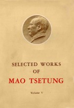 SELECTED WORKS OF MAO TSETUNG VOLUME V