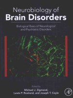 NEUROBIOLOGY OF BRAIN DISORDERS BIOLOGICAL BASIS OF NEUROLOGICAL AND PSYCHIATRIC DISORDERS