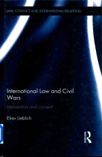 International Law and Civil Wars Intervention and Consent