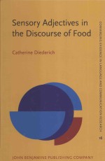 Sensory-Adjectives in the Discourse of Food:A frame-semantic approach to language and perception