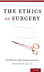 THE ETHICS OF SURGERY Conflicts and Controversies