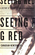 SEEING RED A HISTORY OF NATIVER IN CANADIAN NEWSPAPERS