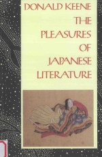 THE PLEASURES OF JAPANESE LITERATURE