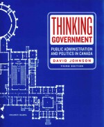 THINKING GOVERNMENT THIRD EDITION PUBLIC ADMINISTRATION AND POLITICS IN CANADA