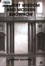 Ancient wisdom and modern knowhow learning to live with uncertainty