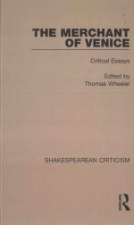 THE MERCHANT OF VENICE:Critical Essays