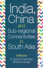 India China and Sub-regional connectivities in South Asia