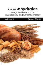 Carbohydrates integrated research on glycobiology and glycotechnology Volume II