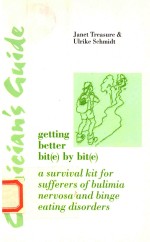 Clinician's Guide to Getting Better Bit(e)by Bit(e) A Survival Kit for Sufferers of Bulimia Nervosa