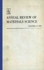 ANNUAL REVIEW OF MATERIALS SCIENCE VOLUME 15 1985